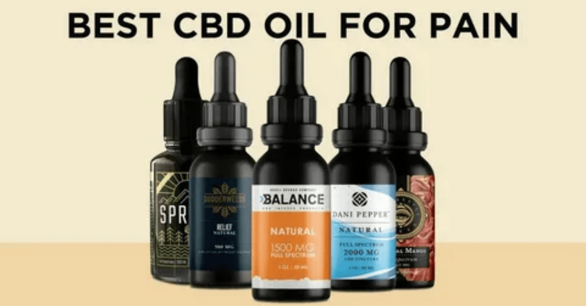 Best CBD Oil for Pain Relief: Our 2025 Picks